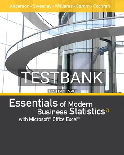 Test Bank for Essentials of Modern Business Statistics with Microsoft Excel 7th Edition by Anderson cover