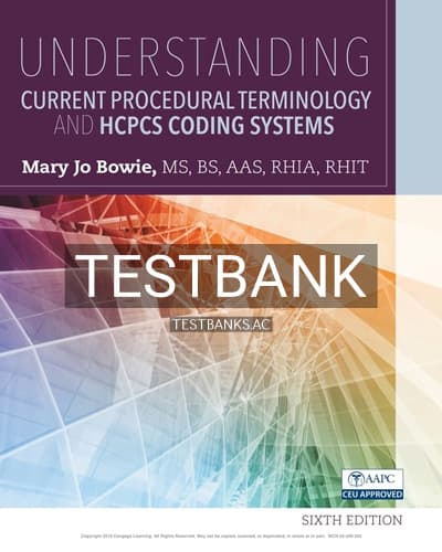Test Bank for Understanding Current Procedural Terminology and HCPCS Coding Systems 6th Edition by Bowie cover