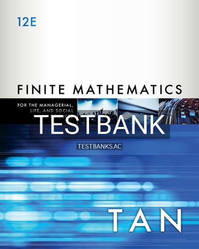 Test Bank for Finite Mathematics for the Managerial Life and Social Sciences 12th Edition by Tan cover