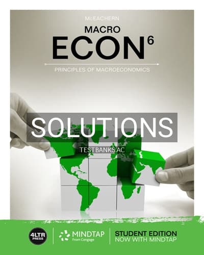 Solutions for ECON MACRO 6th Edition by McEachern cover