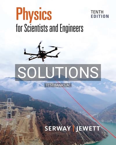 Solutions for Physics for Scientists and Engineers 10th Edition by Serway cover