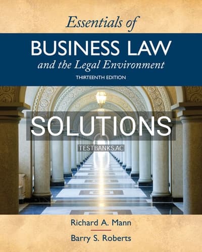 Solutions for Essentials of Business Law and the Legal Environment 13th Edition by Mann cover