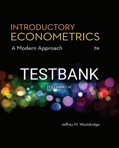 Test Bank for Introductory Econometrics A Modern Approach 7th Edition by Wooldridge cover