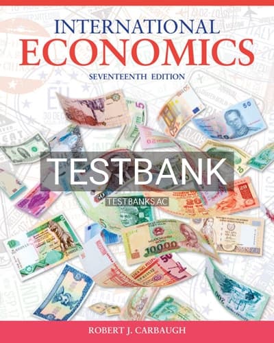 Test Bank for International Economics 17th Edition by Carbaugh cover