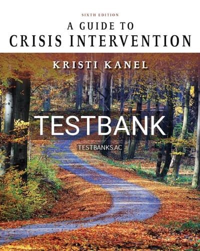 Test Bank for Guide to Crisis Intervention 6th Edition by Kanel cover