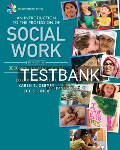 Test Bank for Empowerment Series An Introduction to the Profession of Social Work 6th Edition by Segal cover