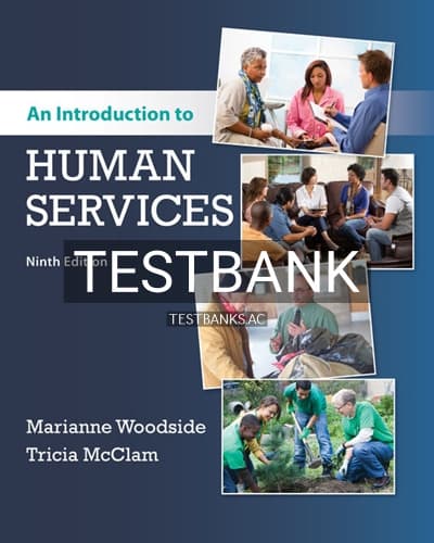 Test Bank for Introduction to Human Services 9th Edition by Woodside cover