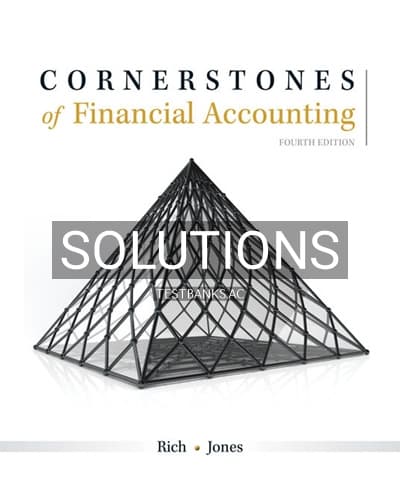 Solutions for Cornerstones of Financial Accounting 4th Edition by Rich cover