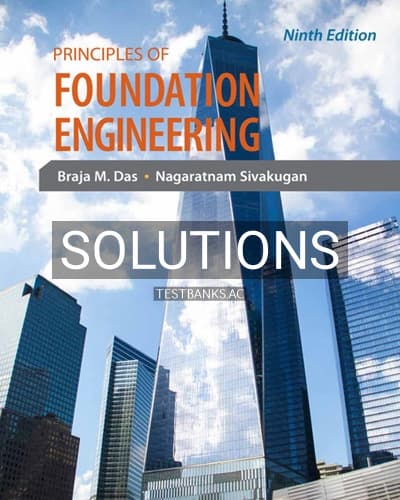 Solutions for Principles of Foundation Engineering 9th Edition by Das cover