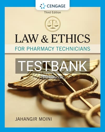 Test Bank for Law and Ethics for Pharmacy Technicians 3rd Edition by Moini cover