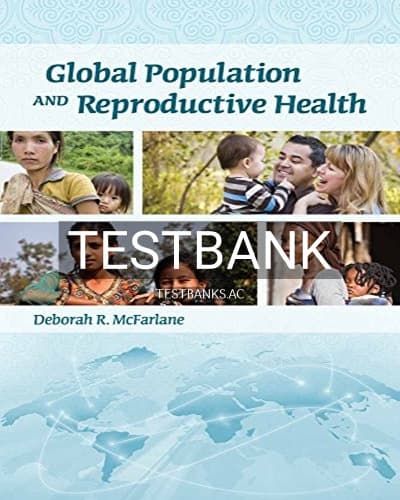 Test Bank for Global Population and Reproductive Health 1st Edition by McFarlane cover