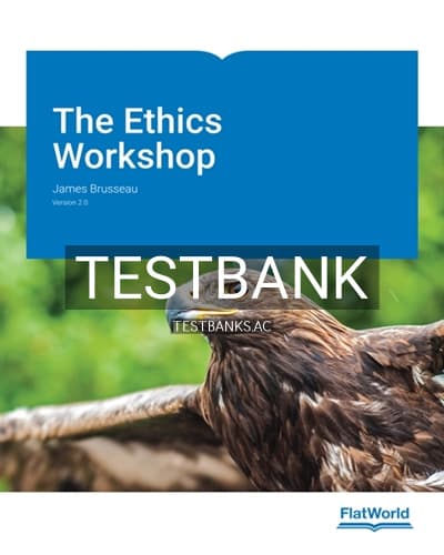 Test Bank for Ethics Workshop Version 2 0 2nd Edition by Brusseau cover