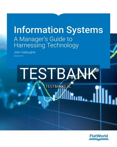 Test Bank for Information Systems Version 8 A Manager’s Guide to Harnessing Technology 8th Edition by Gallaugher cover
