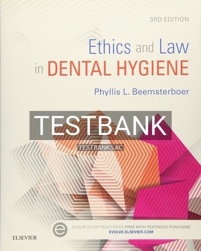 Test Bank for Ethics and Law in Dental Hygiene 3rd Edition by Beemsterboer cover