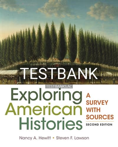 Test Bank for Exploring American Histories A Survey with Sources 2nd Edition by Hewitt cover