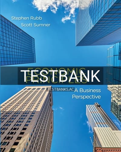 Test Bank for Economics Principles A Business Perspective 1st Edition by Rubb cover