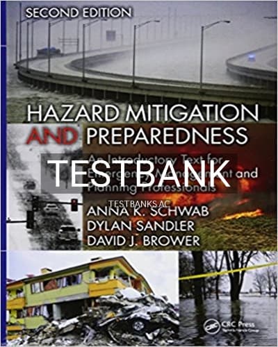 Test Bank for Hazard Mitigation and Preparedness An Introductory Text for Emergency Management and Planning Professionals 2nd Edition by Schwab cover