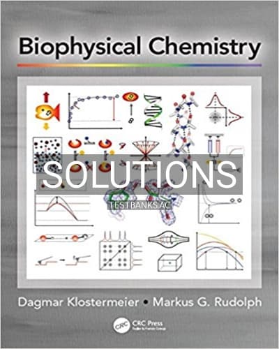 Solutions for Biophysical Chemistry 1st Edition by Klostermeier cover