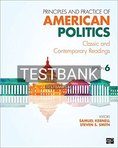 Test Bank for Principles and Practice of American Politics Classic and Contemporary Readings 6th Edition by Kernell cover