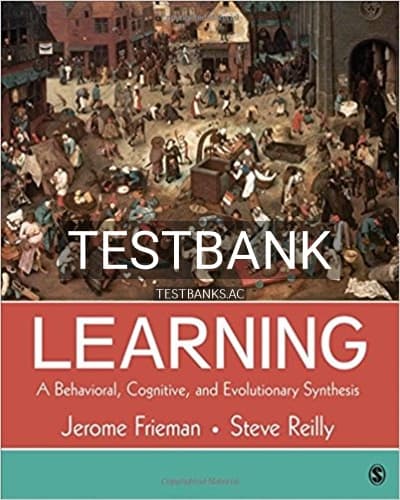 Test Bank for Learning A Behavioral Cognitive and Evolutionary Synthesis 1st Edition by Frieman cover