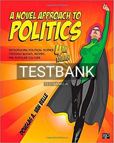 Test Bank for Novel Approach to Politics Introducing Political Science through Books Movies and Popular Culture 4th Edition by Belle cover