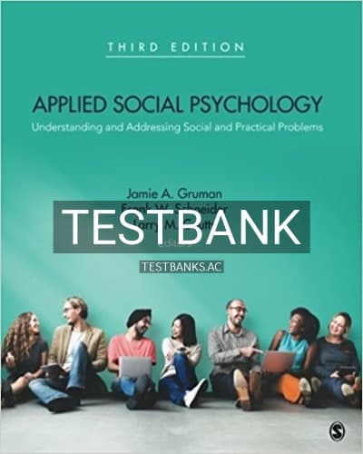 Test Bank for Applied Social Psychology Understanding and Addressing Social and Practical Problems 3rd Edition by Gruman cover