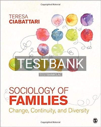 Test Bank for Sociology of Families Change Continuity and Diversity 1st Edition by Ciabattari cover