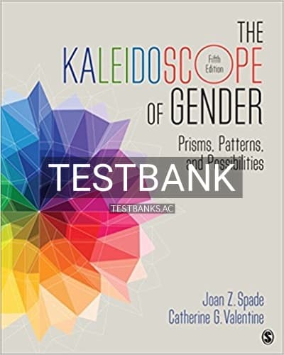 Test Bank for Kaleidoscope of Gender Prisms Patterns and Possibilities 5th Edition by Spade cover