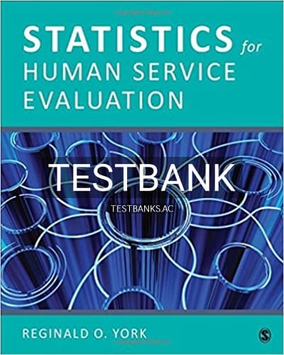 Test Bank for Statistics for Human Service Evaluation 1st Edition by York cover