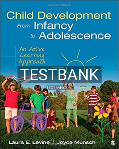 Test Bank for Child Development From Infancy to Adolescence An Active Learning Approach 1st Edition by Levine cover