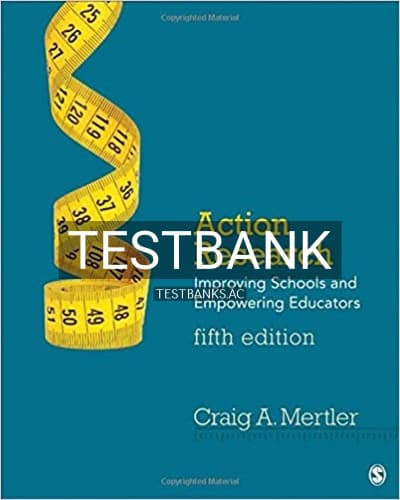 Cover for Test Bank for Action Research Improving Schools and Empowering Educators 5th Edition by Mertler