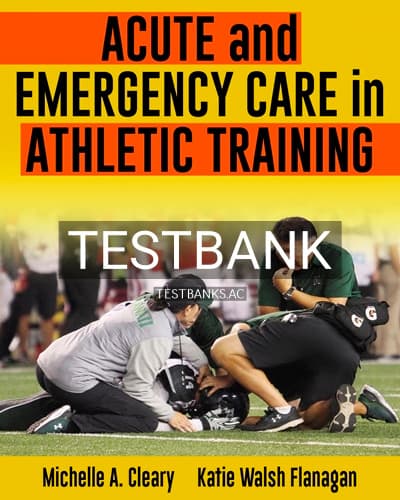 Test Bank for Acute and Emergency Care in Athletic Training 1st Edition by Cleary cover