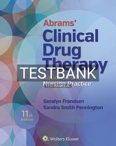 Cover for Test Bank for Abrams’ Clinical Drug Therapy 11th Edition by Frandsen