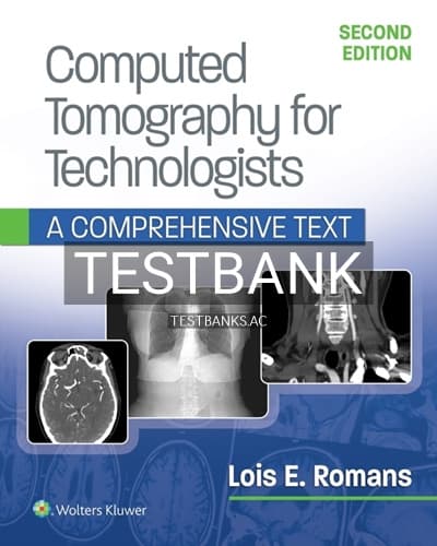 Test Bank for Computed Tomography for Technologists.A Comprehensive Text 2nd Edition by Romans cover