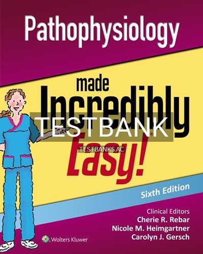 Test Bank for Pathophysiology Made Incredibly Easy 6th Edition by Lippincott Williams & Wilkins cover