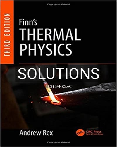 Solutions for Finn s Thermal Physics 3rd Edition by Rex cover
