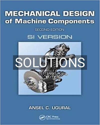 Solutions for Mechanical Design of Machine Components SI Version 2nd Edition by Ugural cover
