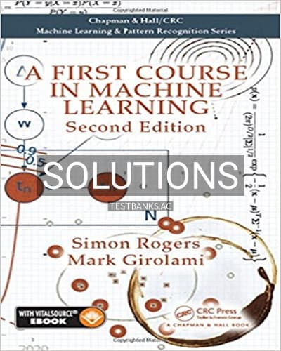 Solutions for First Course in Machine Learning 2nd Edition by Rogers cover