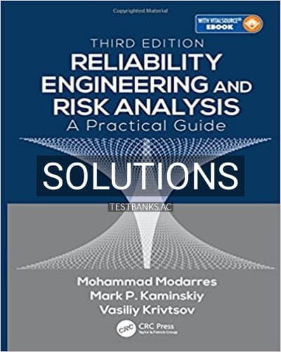 Solutions for Reliability Engineering and Risk Analysis A Practical Guide 3rd Edition by Modarres cover