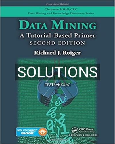 Solutions for Data Mining A Tutorial Based Primer 2nd Edition by Roiger cover