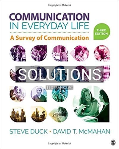 Solutions for Communication in Everyday Life A Survey of Communication 3rd Edition by Duck cover