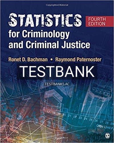 Test Bank for Statistics for Criminology and Criminal Justice 4th Edition by Bachman cover