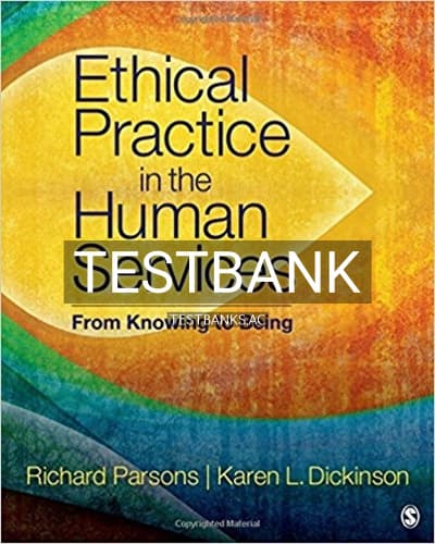 Test Bank for Ethical Practice in the Human Services From Knowing to Being 1st Edition by Parsons cover