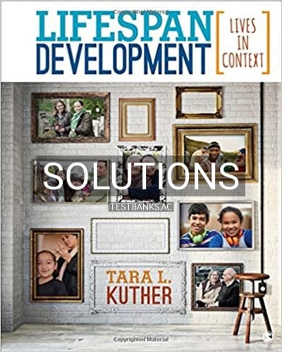 Solutions for Lifespan Development Lives in Context 1st Edition by Kuther cover