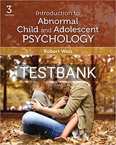 Test Bank for Introduction to Abnormal Child and Adolescent Psychology 3rd Edition by Weis cover