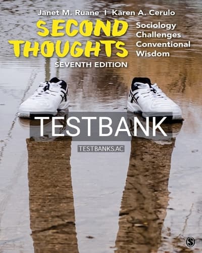 Test Bank for Second Thoughts Sociology Challenges Conventional Wisdom 7th Edition by Ruane cover