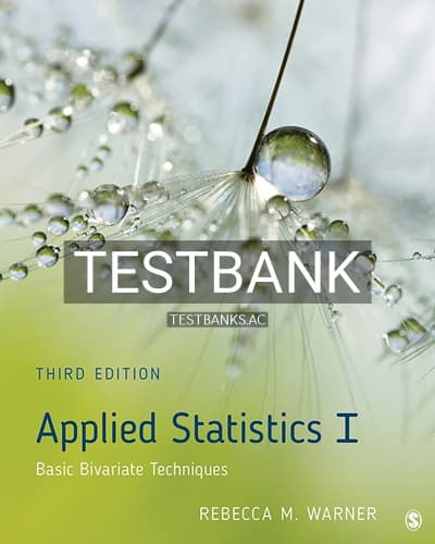 Test Bank for Applied Statistics I Basic Bivariate Techniques 3rd Edition by Warner cover