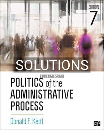 Solutions for Politics of the Administrative Process 7th Edition by Kettl cover
