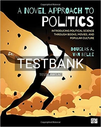 Test Bank for Novel Approach to Politics Introducing Political Science through Books Movies and Popular Culture 5th Edition by Belle cover