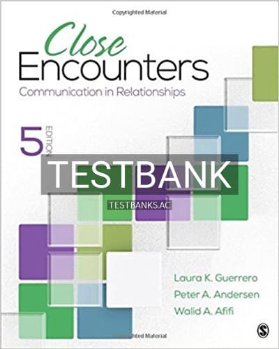 Test Bank for Close Encounters Communication in Relationships 5th Edition by Guerrero cover